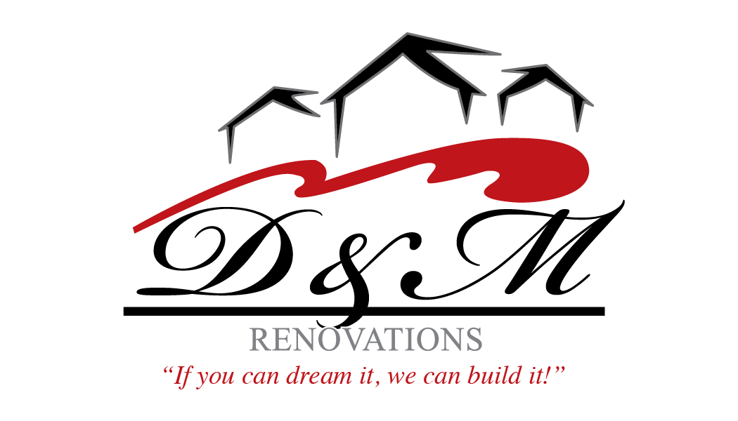 Company Logo: Thick black outline of three houses, a red cloud, and bold black calligraphy of D&M with an underline. Below that in black box font reads RENOVATIONS. Below that in red italics is the slogan "if you can dram it, we can build it!"